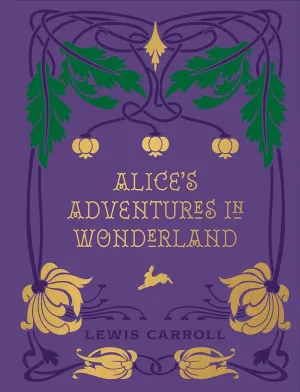 Alice's Adventures in Wonderland and Through the Looking Glass (Chartwell Deluxe Editions) by Carroll